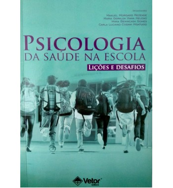 Psicologia da Saúde na Escola - Lições e Desafios